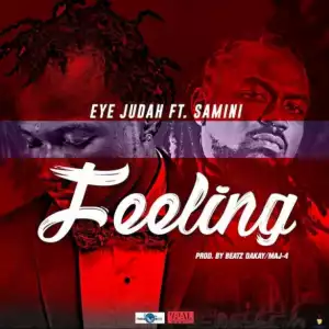 Eye Judah - Feeling ft. Samini